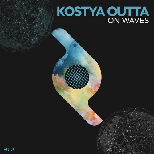 Kostya Outta - On Waves [P010]